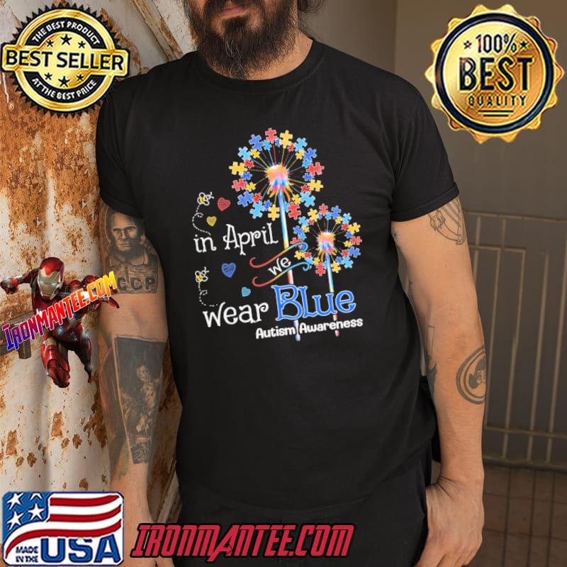 In April We Wear Blue Autism Awareness Shirt