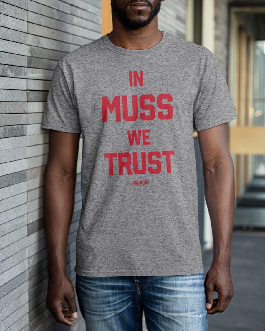 In Muss We Trust Shirts Rock City Store