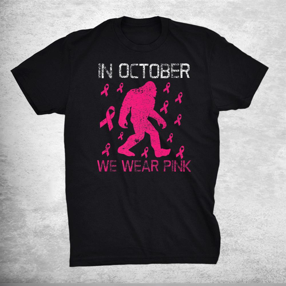 In October We Wear Pink Breast Cancer Bigfoot Kids Toddler Shirt
