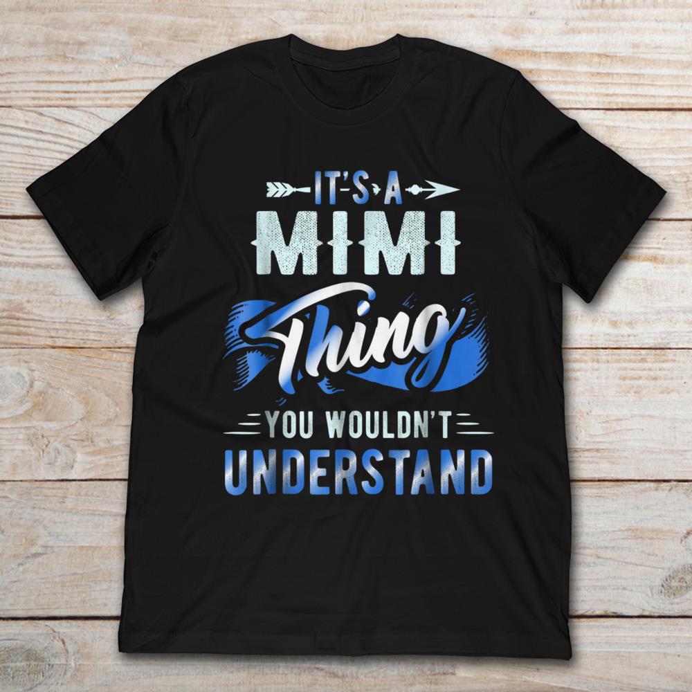 It’s A Mimi Thing You Wouldn’t Understand