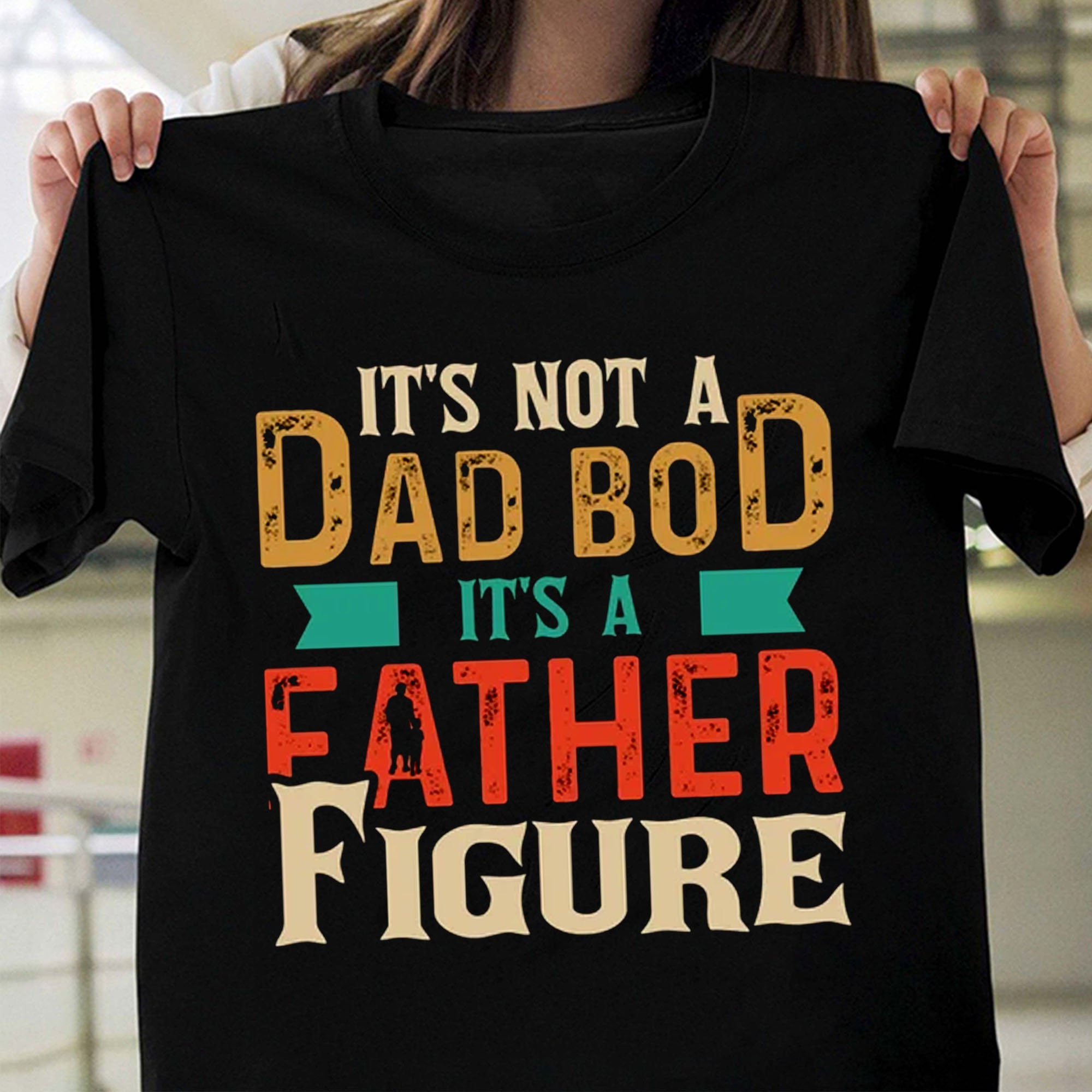 It’s Not Dad Bod Fathers Day 2022 Shirt