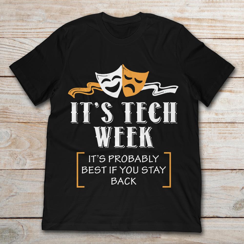 It’s Tech Week It’s Probably Best If You Stay Back