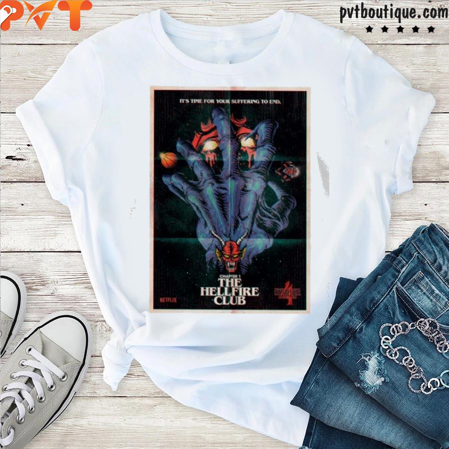 It’s time for your suffering to end the hellfire club shirt
