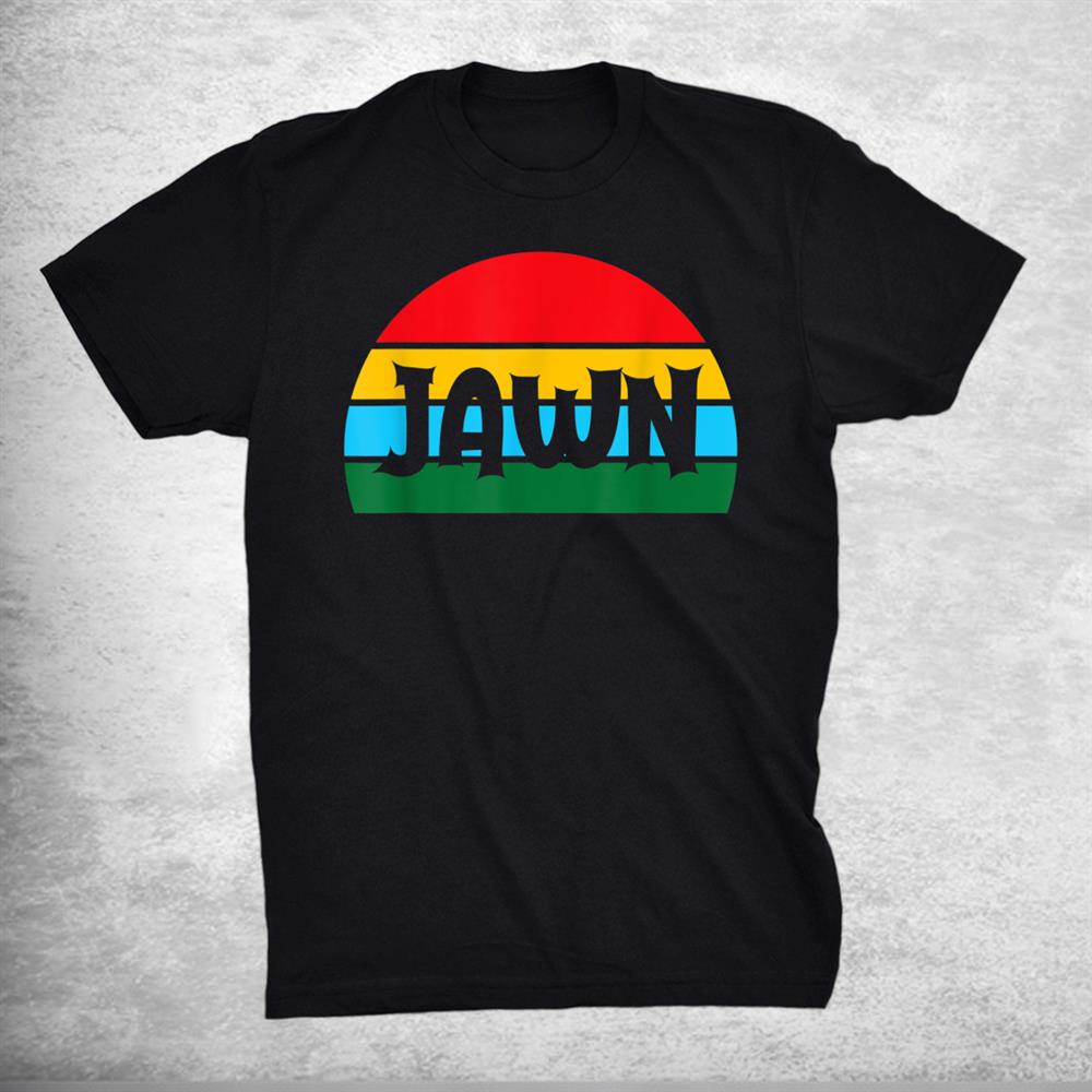 Jawn Slang Phillly Philadelphia Count Every Jawn Shirt