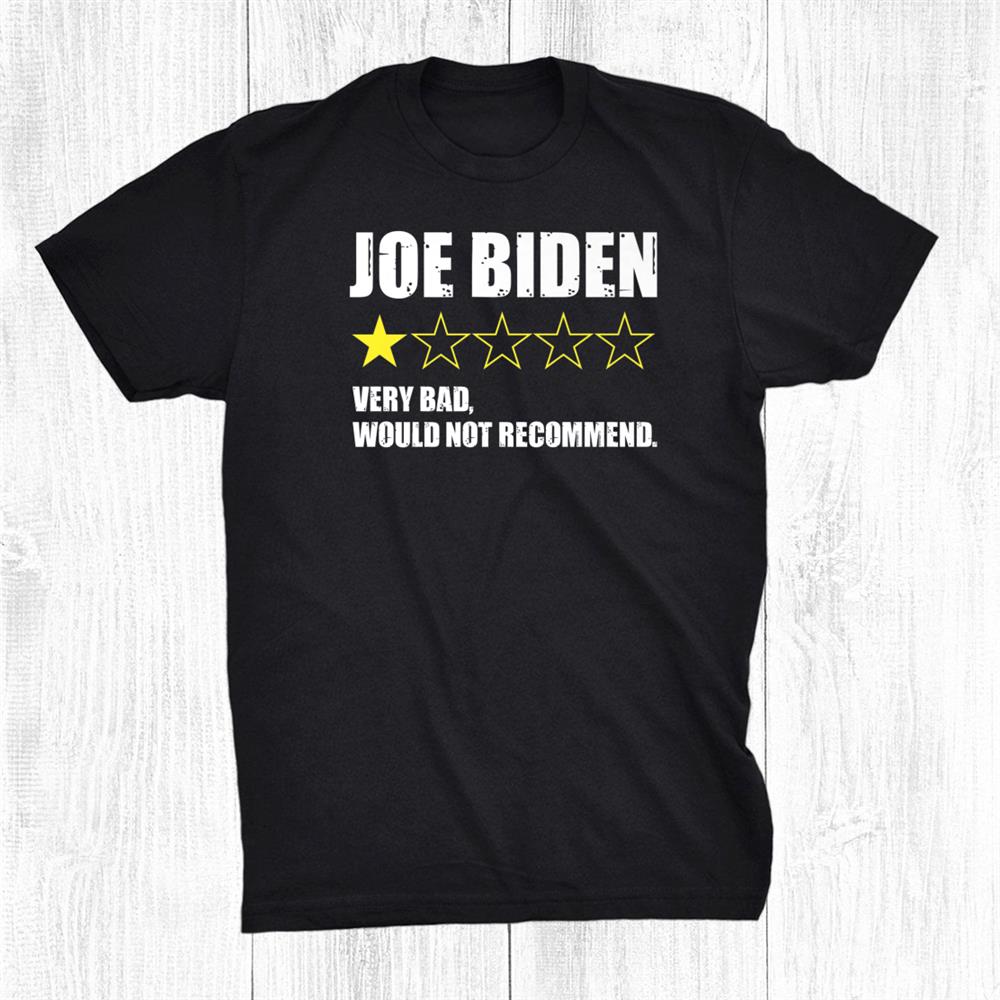 Joe Biden One Star Very Bad Would Not Recommend Shirt