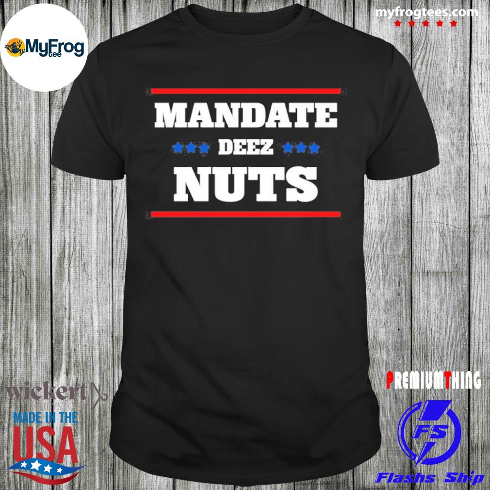 Joe kinsey mandate deez nuts toledo oh shirt