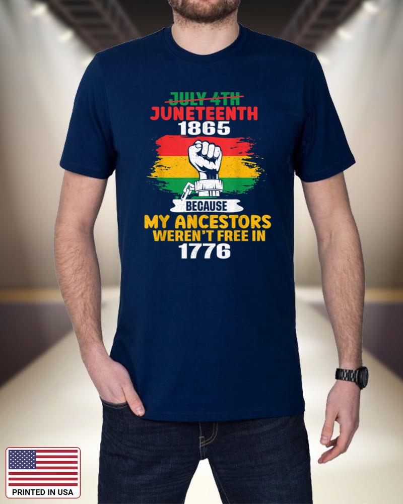 July 4th Juneteenth 1865 Because My Ancestors June Teenth_2 ptRy6