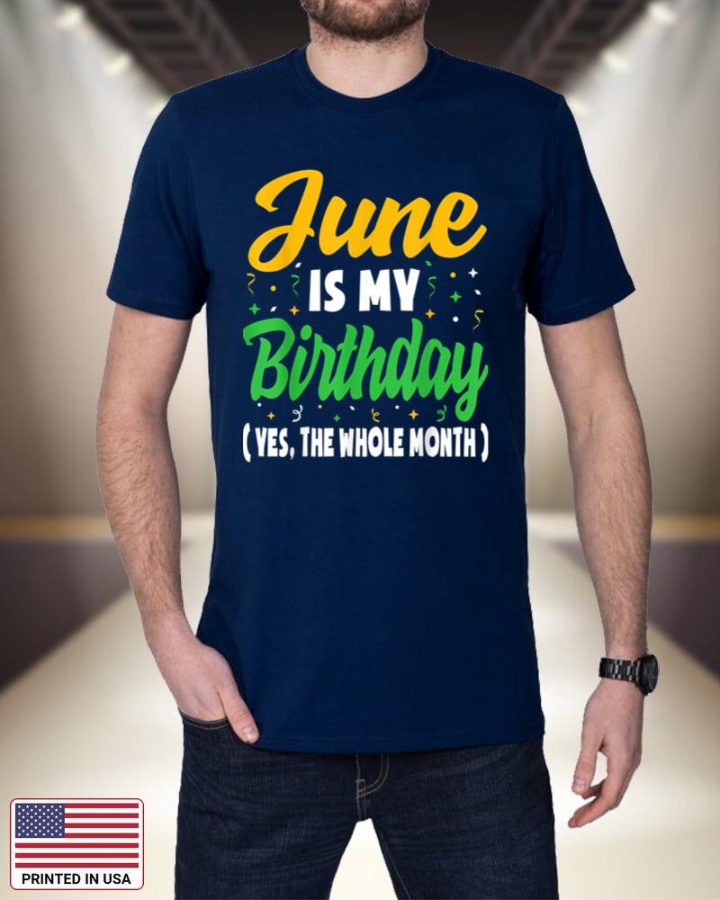 June Is My Birthday The Whole Month June Birthday Women Men Sqv7I