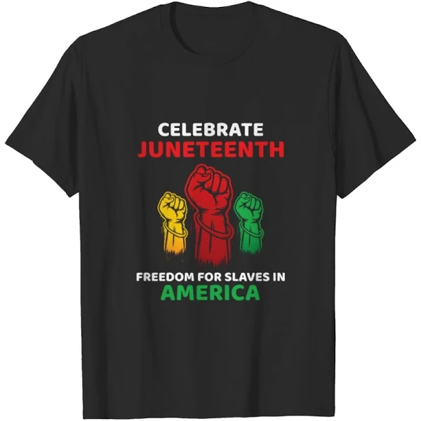 Juneteenth Freedom from Slavery Celebrate 19th T Shirt