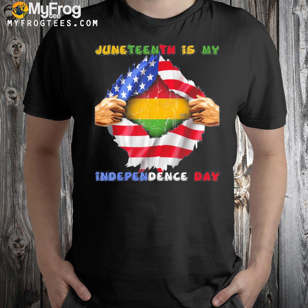 Juneteenth is my independence day african American flag shirt