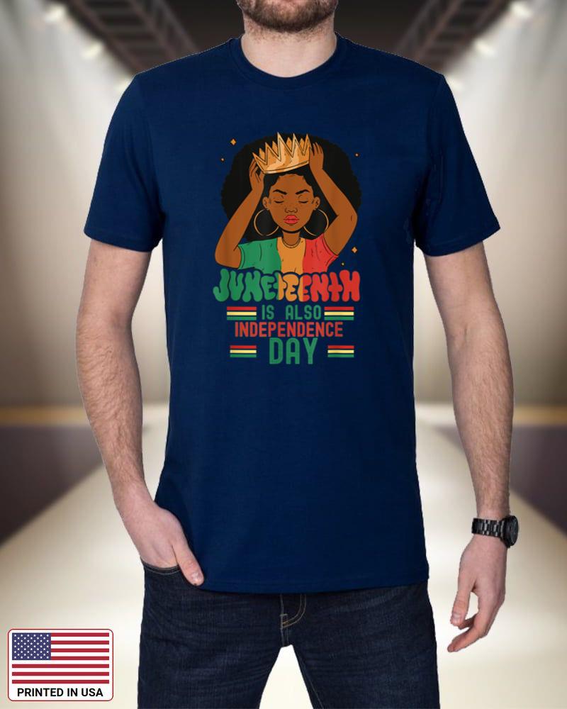 Juneteenth Is My Independence Day - Black Girl Black Queen T_1 RWwRM