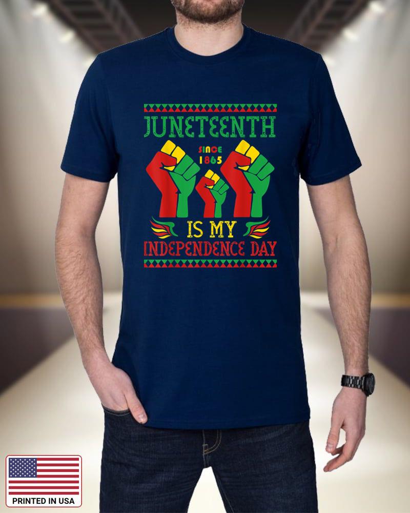 Juneteenth Is My Independence Day Since 1865 kR8zO