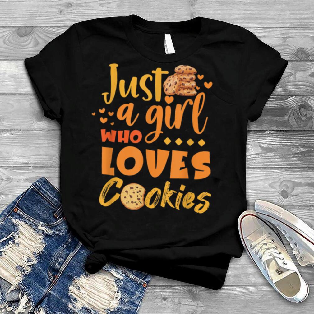 Just a Girl Who Loves Cookies T Shirt