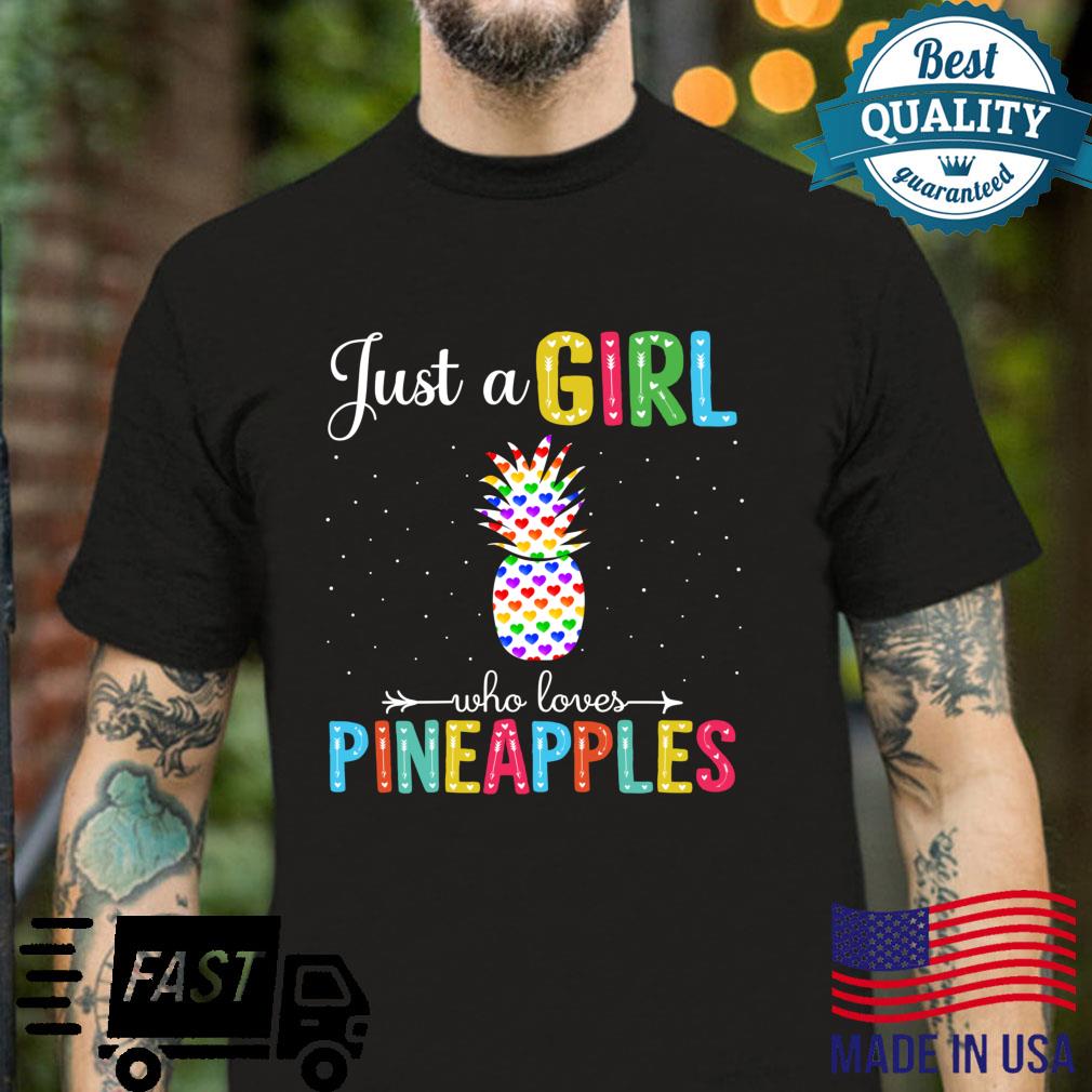 Just a Girl Who Loves Pineapples Love Pattern Pineapples Shirt
