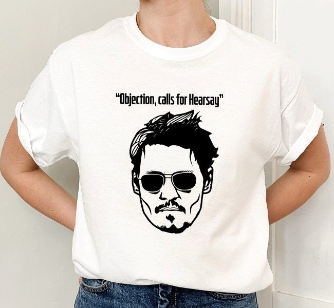 Justice For Johnny Depp Objection Calls Hearsay Shirt