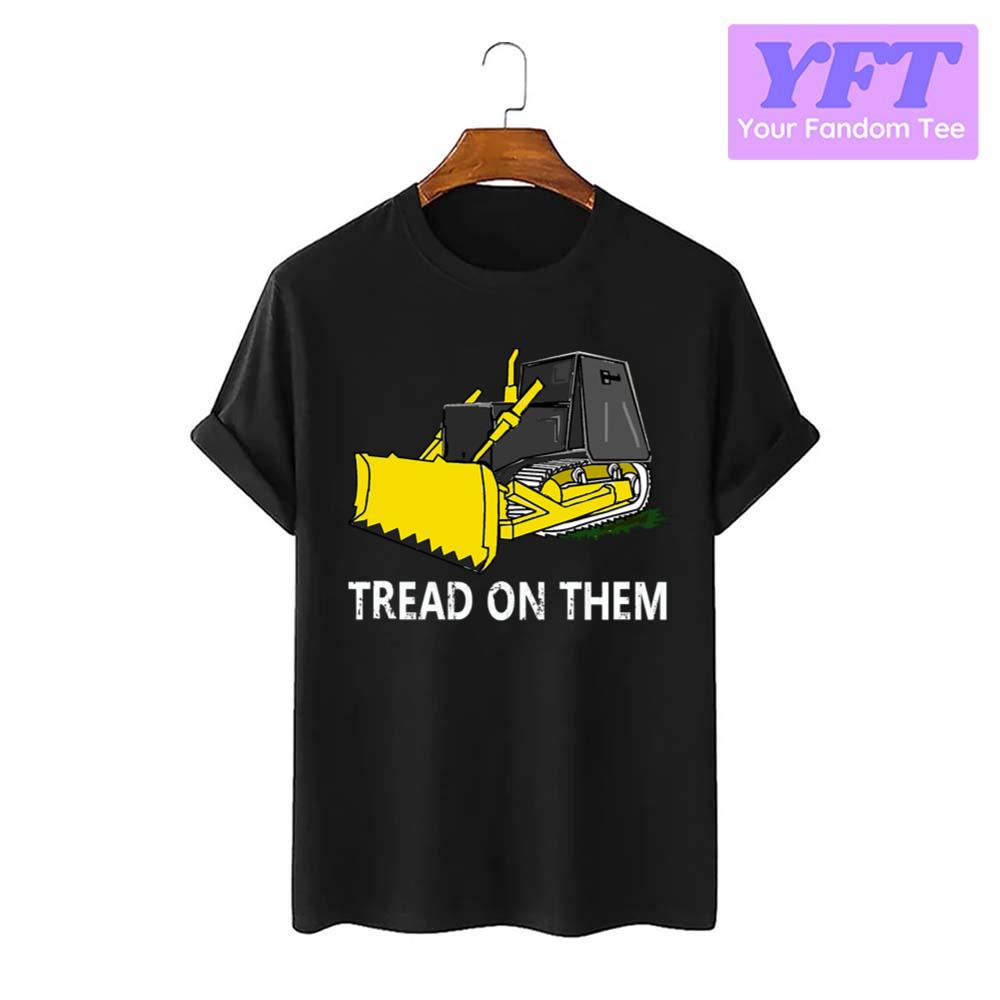 Killdozer Tread On Them Unisex T-Shirt