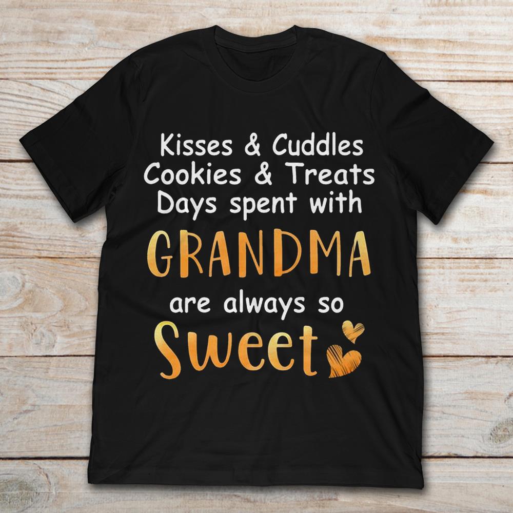 Kisses And Cuddles Cookies And Treats Days Spent With Grandma Are Always So Sweet
