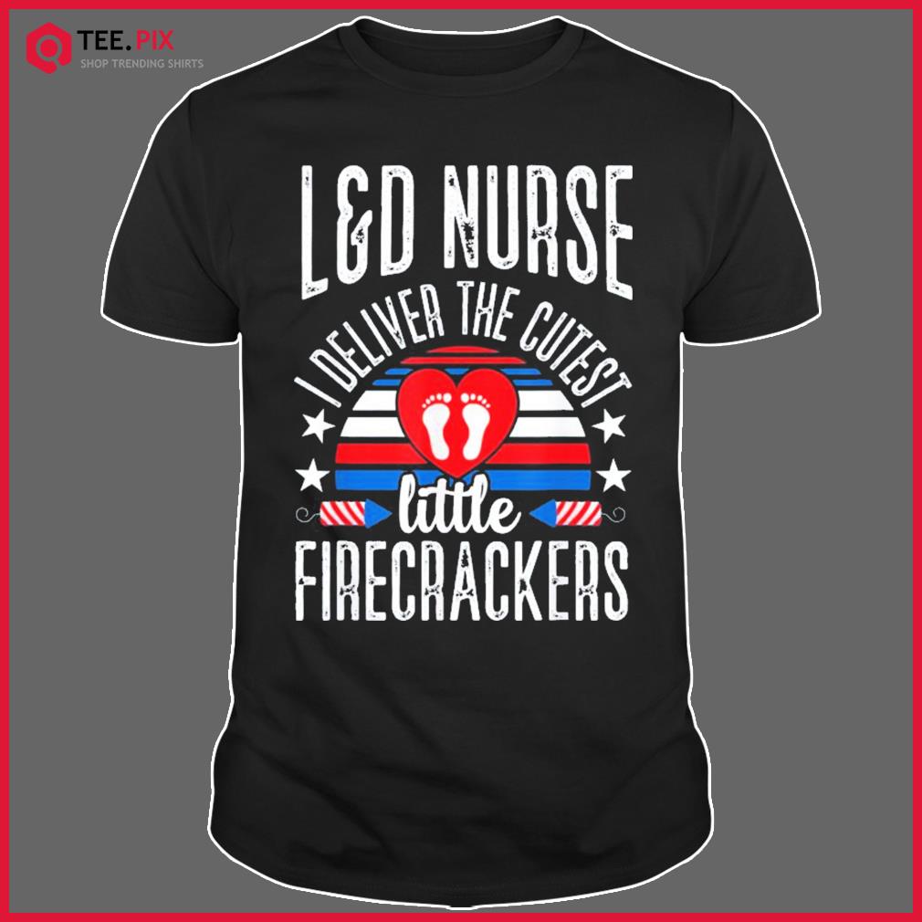 Labor and Delivery L&D Nurse Nursing RN Medical 4th Of July Shirt