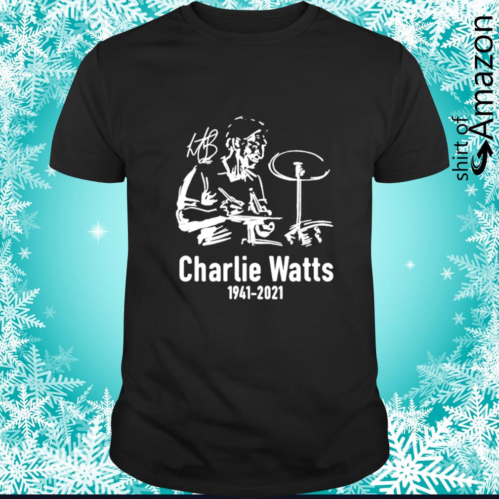 Legend never die Charlie Watts 1941-2021 signature shirt