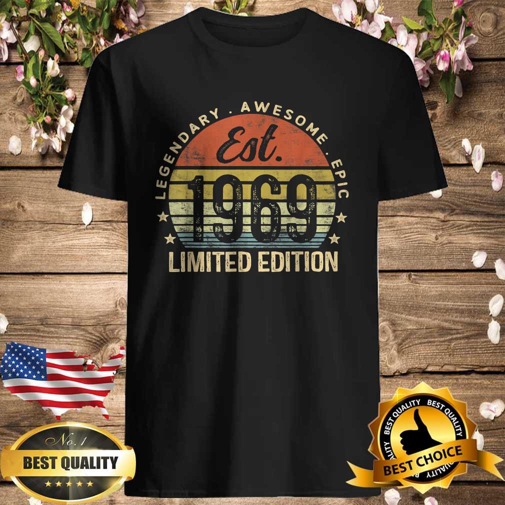 Legendary Awesome Epic Est 1969 Limited Edition T-Shirt