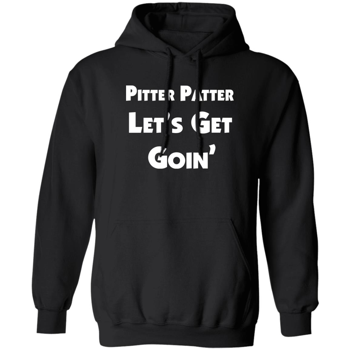 Letterkenny Pitter Patter Let's Get Goin Shirt Widowjones