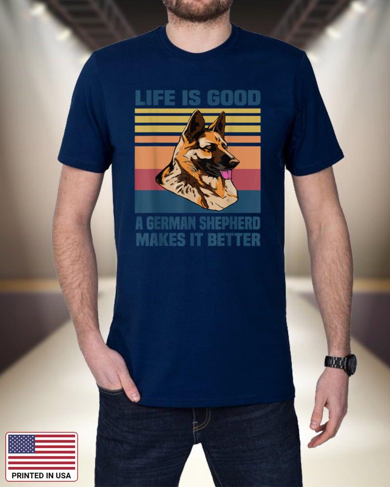 Life is Good German Shepherd Dog Makes It Better Dad_1 C0Dof
