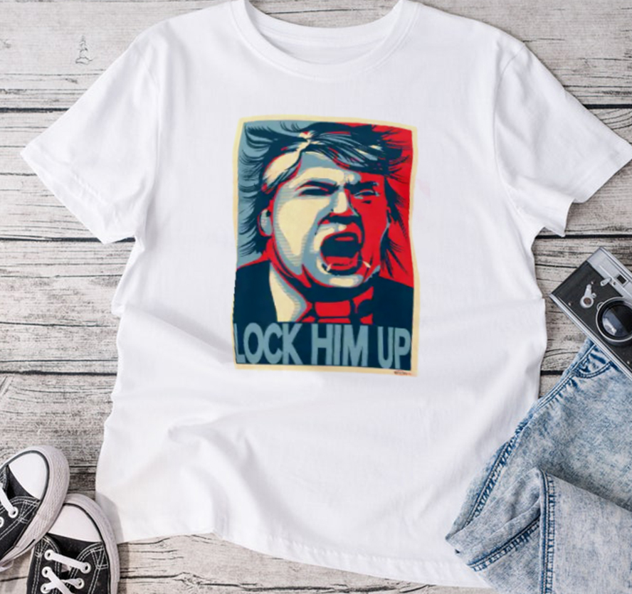 Lock Him Up Anti Donald Trump Hope T-Shirt