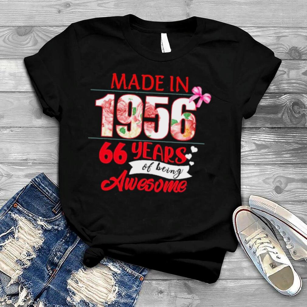 Made In 1956 66 Year Of Being Awesome Shirt