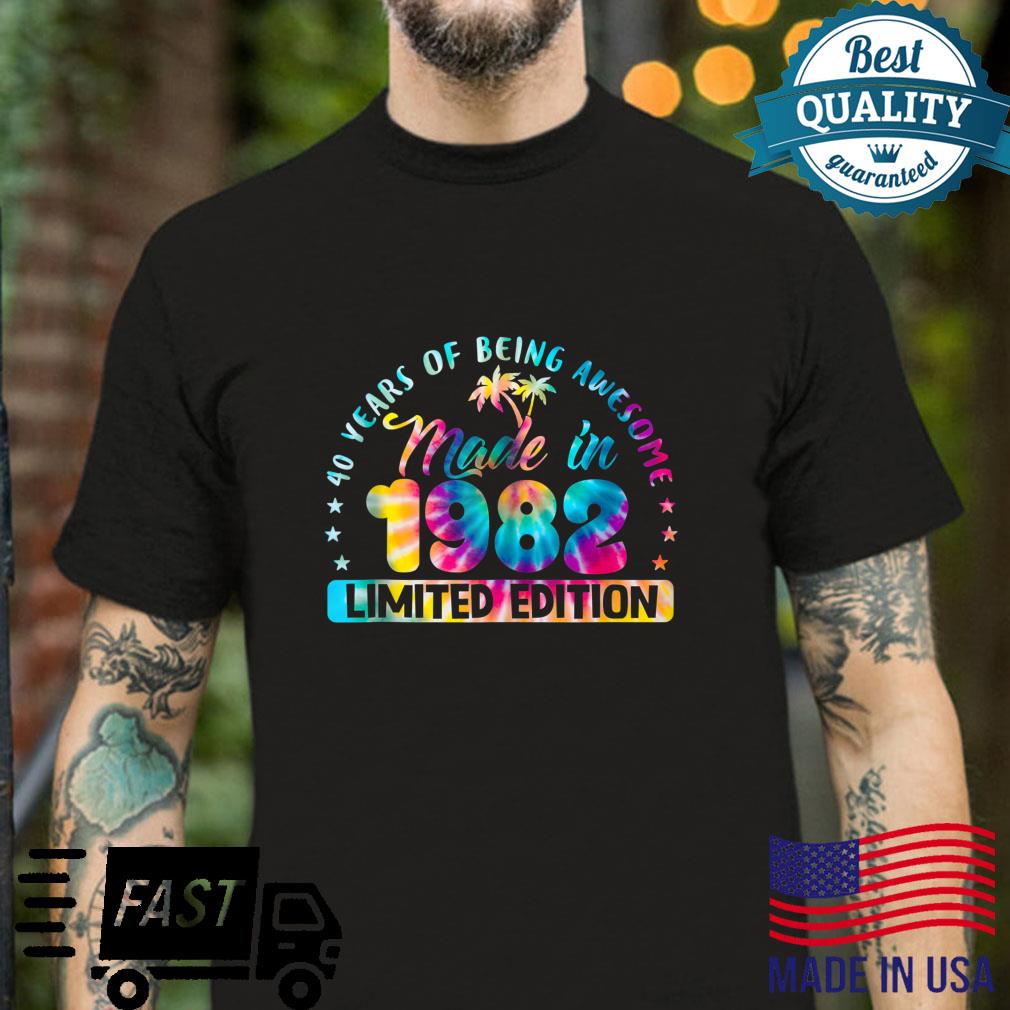 Made In 1982 Limited Edition 40 Years Old 40th Birthday Shirt
