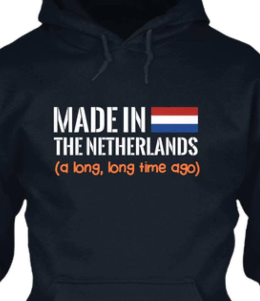 Made in the netherlands a long, long time ago