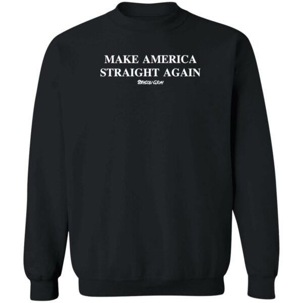 Make American Straight Again Shirt Bryson Gray Store Ccg Bryson