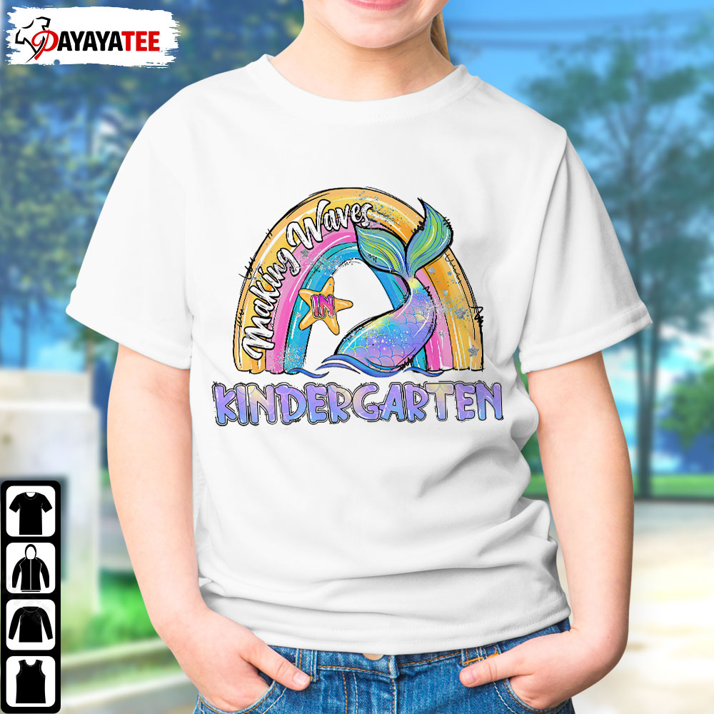 Making Waves In Kindergarten Shirt Rainbow Mermaid Squad