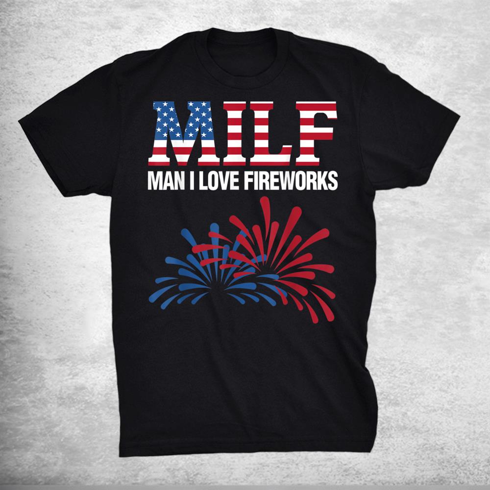 Man I Love Firework Tshirts American Tees Patriotic Crackers Shirt