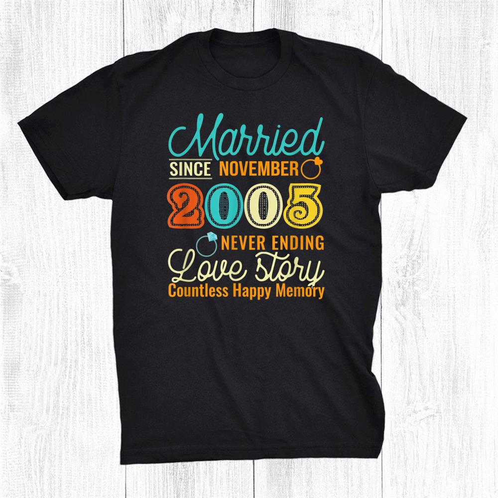 Married Since November 2005 16th Wedding Anniversary Shirt