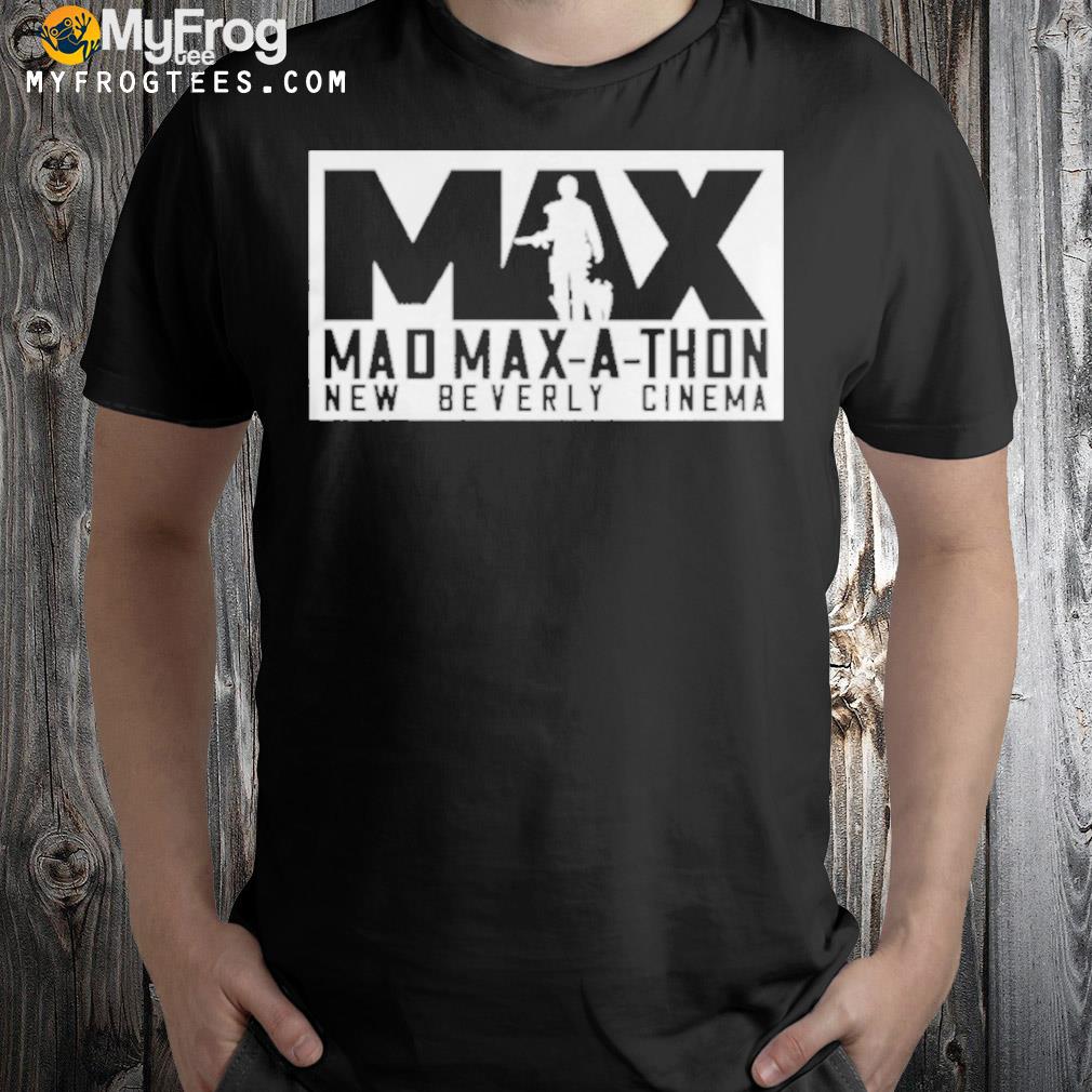 Max mad maxathon new beverly cinema shirt