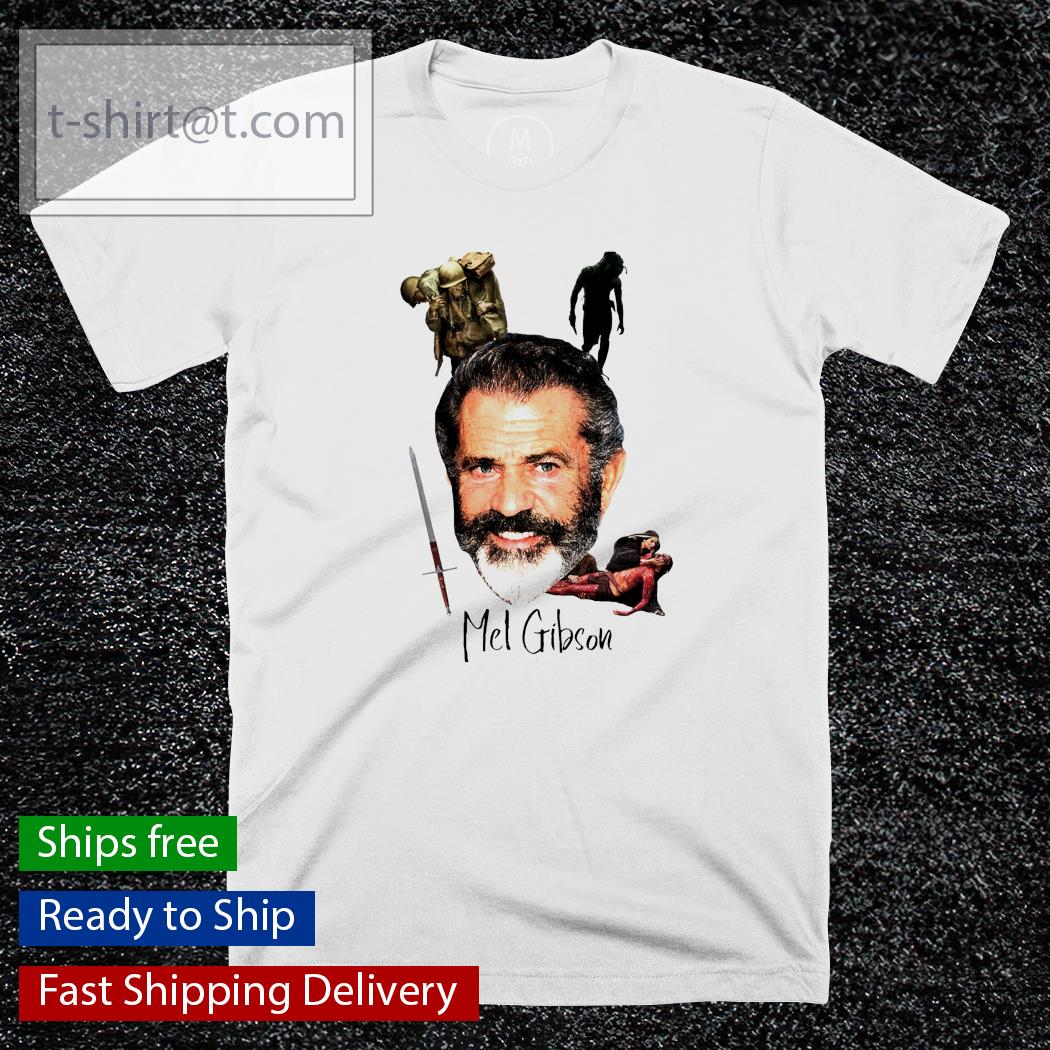 Mel Gibson shirt, hoodie, sweater and tank top