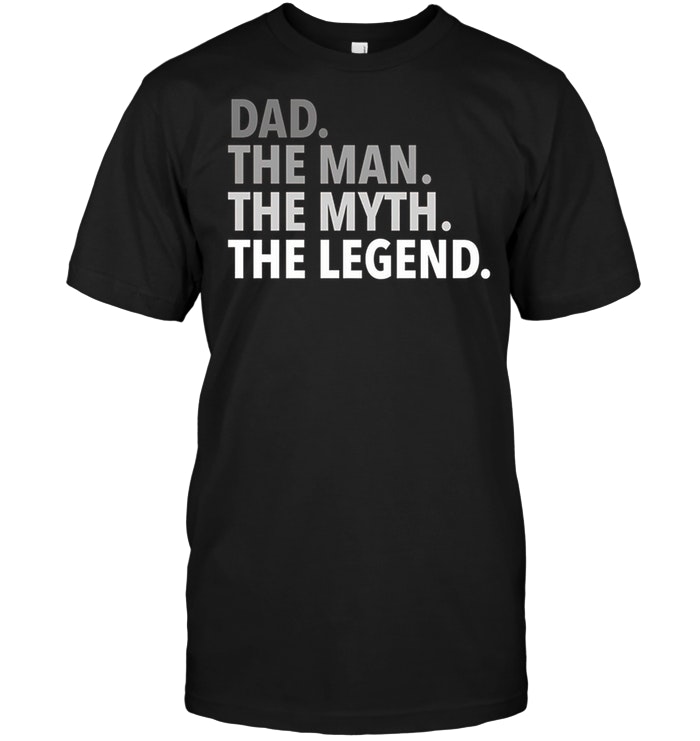 Mens Dad – The Man The Myth The Legend Dad Father