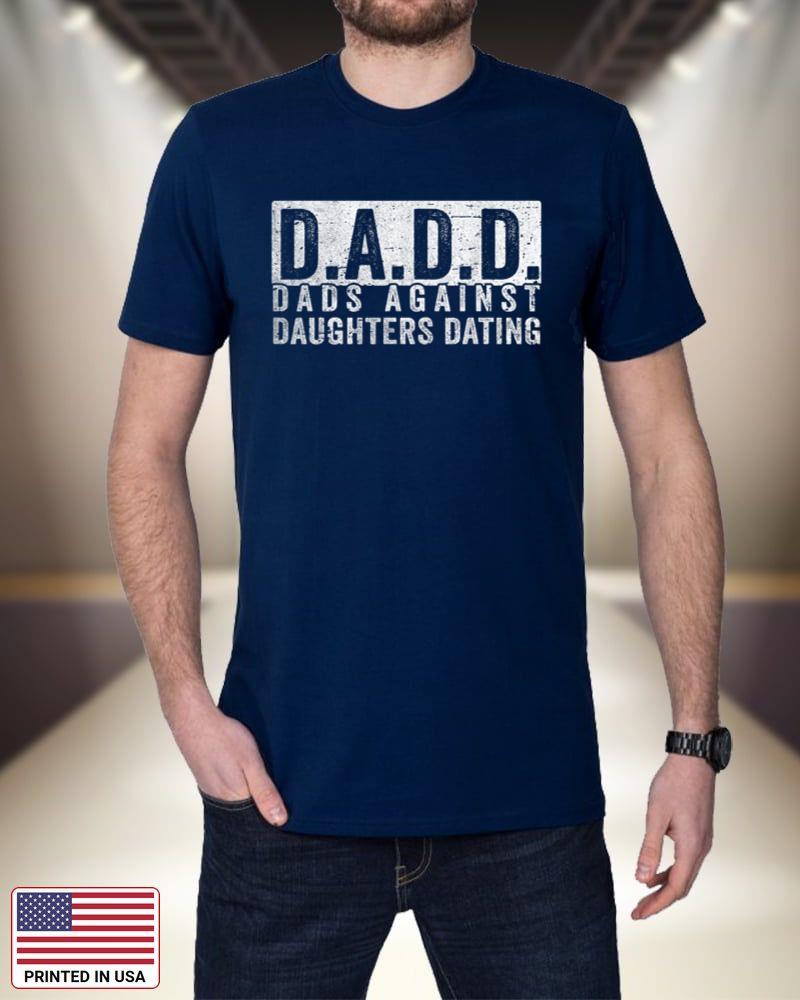 Mens DADD Dads Against Daughters Dating Dad Funny Saying Father TfPD1