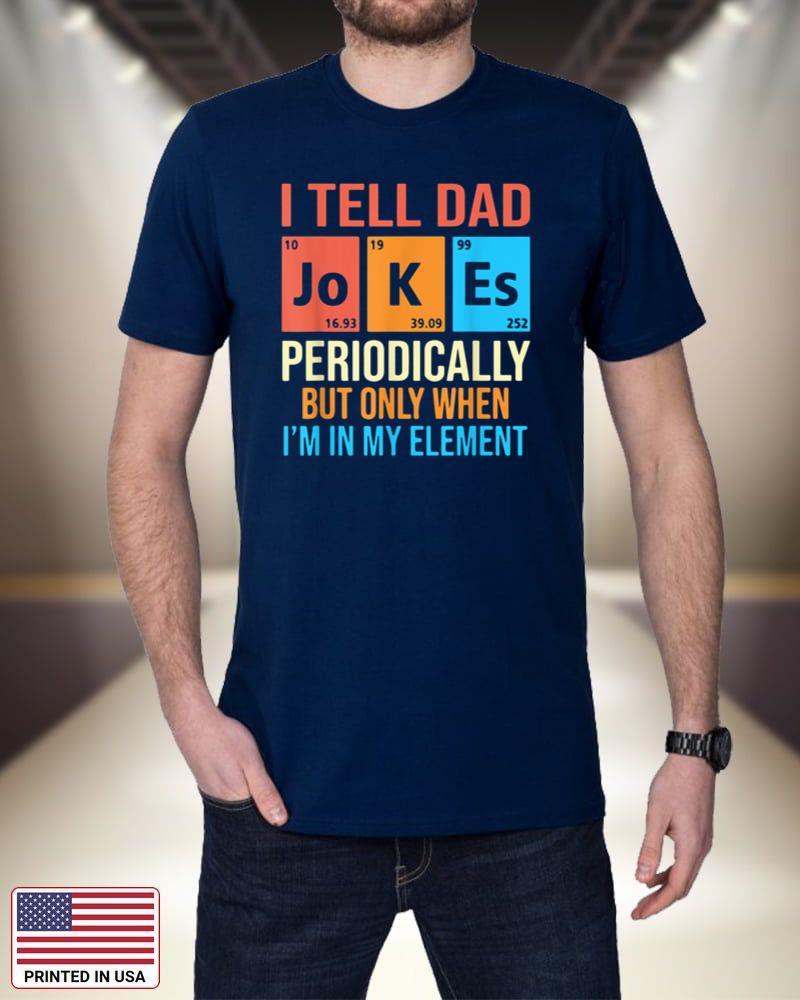Mens Daddy Shirt. I TELL DAD JOKES PERIODICALLY Fathers Day uHf2J