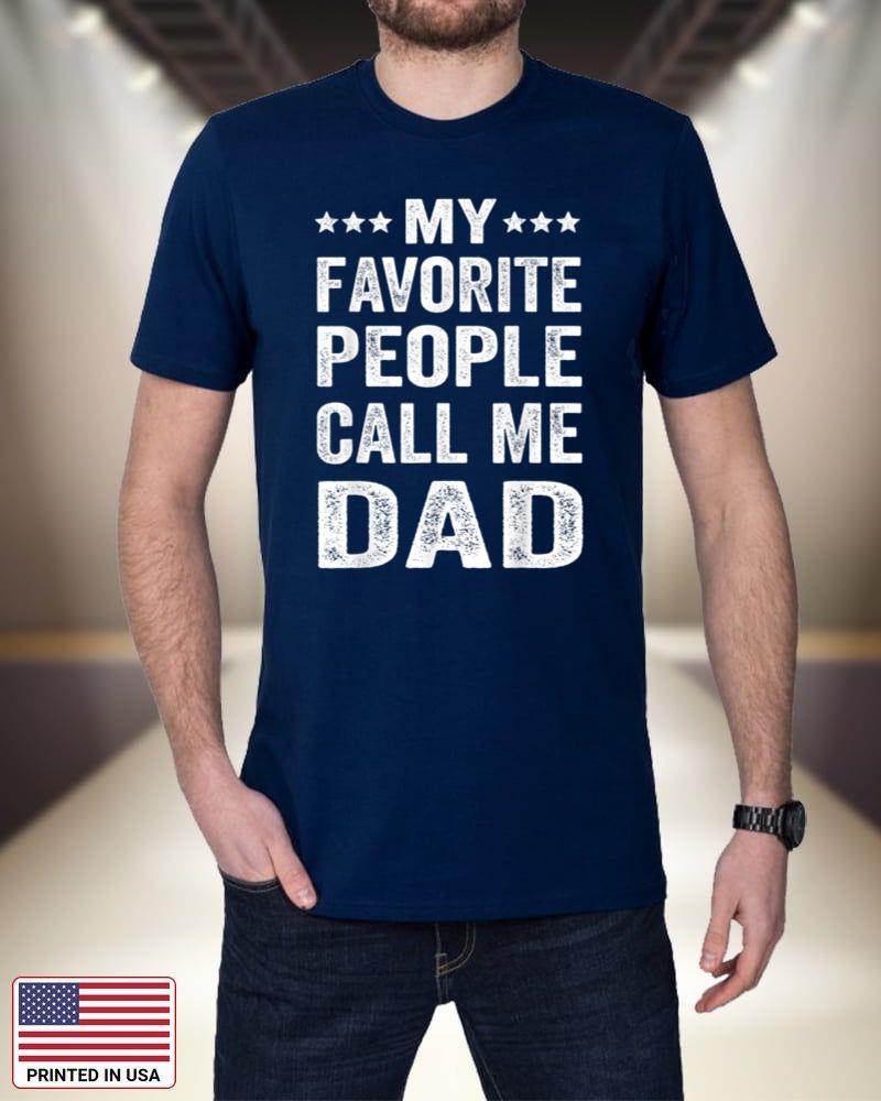 Mens My Favorite People Call Me Dad Funny Father's Day Gift_1 bWFIm