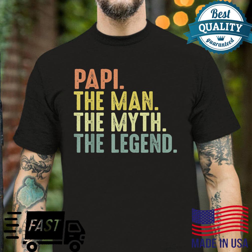 Mens Papi Design Fathers Day Papi Man Myth Legend Shirt