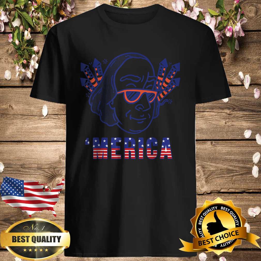 Merica Ben Franklin Fireworks USA Patriot Funny 4th of July T-Shirt