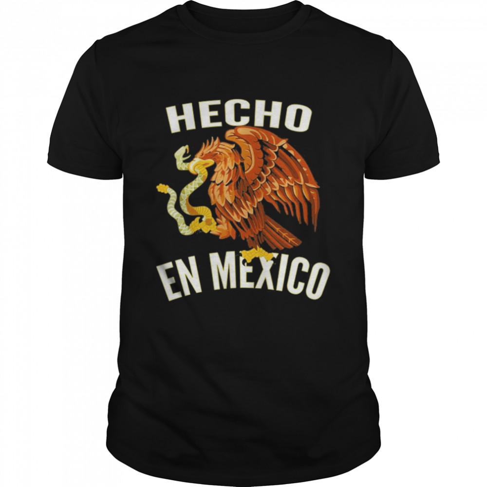 Mexican Gift Hecho En Mexico Shirt