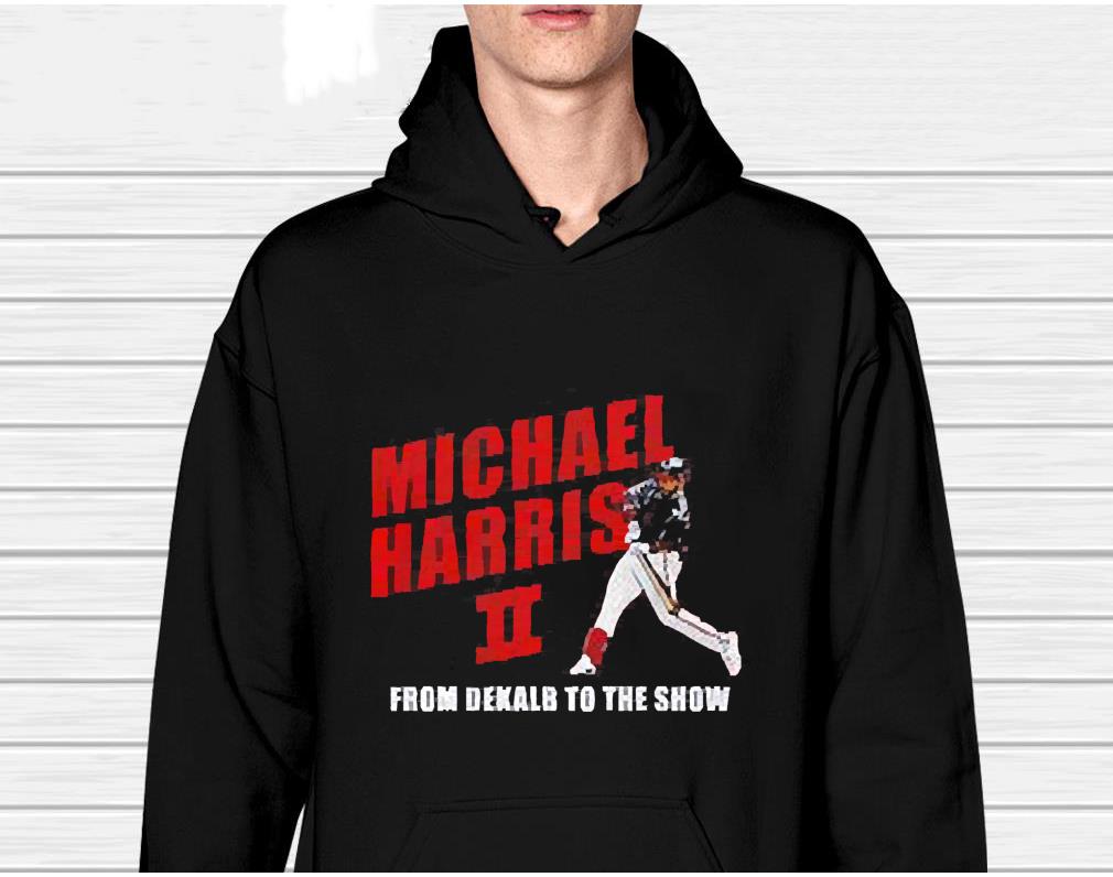 Michael Harris From DeKalb to The Show shirt