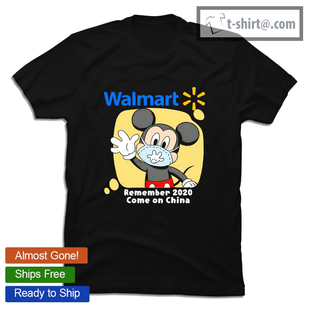 Mickey face mask Walmart remember 2020 come on China shirt