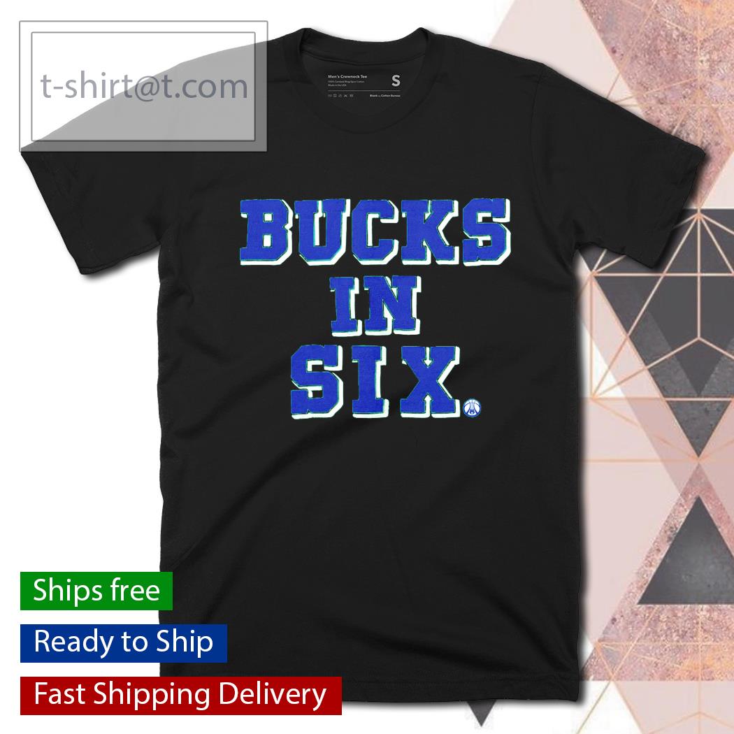 Milwaukee Bucks In Six shirt