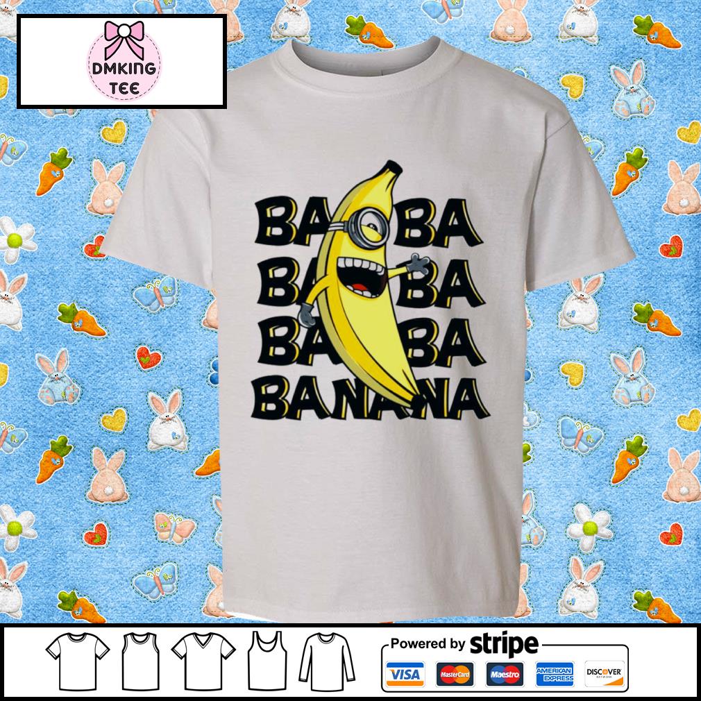 Minions Ba Ba Bananas Shirt
