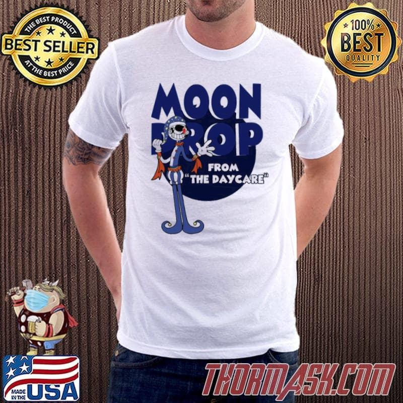 Moondrop from the day care shirt