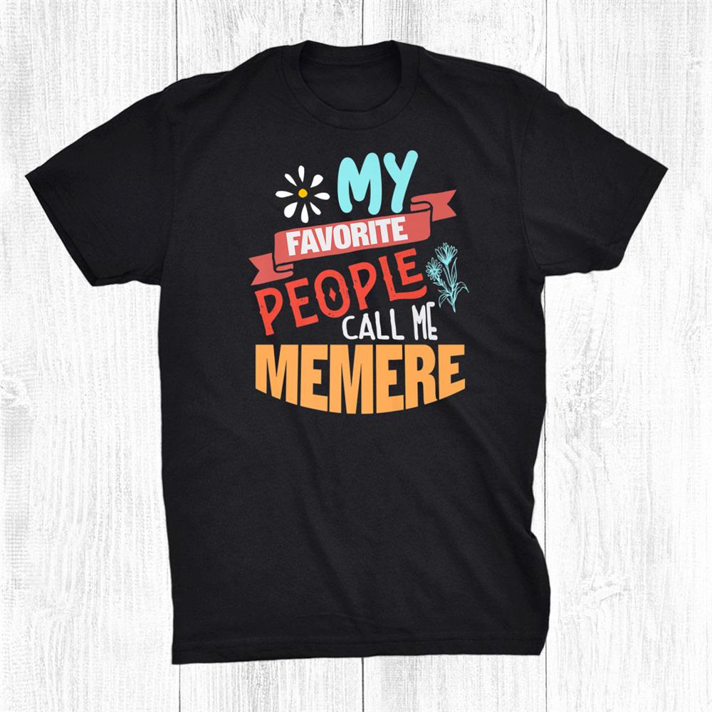 Mothers Day Funny Vintage Tshirt Cute Graphic Quote Memere Shirt