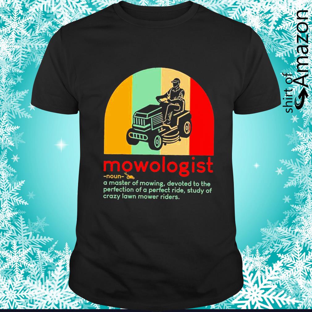 Mowologist definition lawn mower vintage shirt
